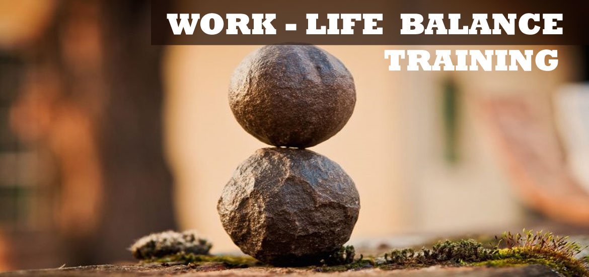 Work life balance training